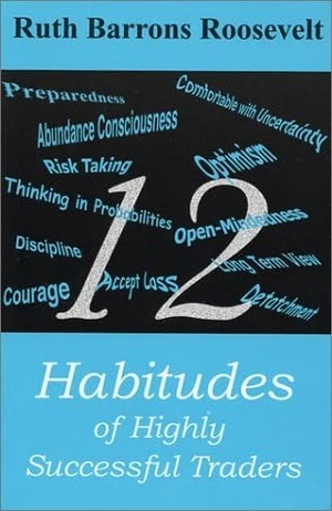 12 Habitudes of Highly Successful Traders