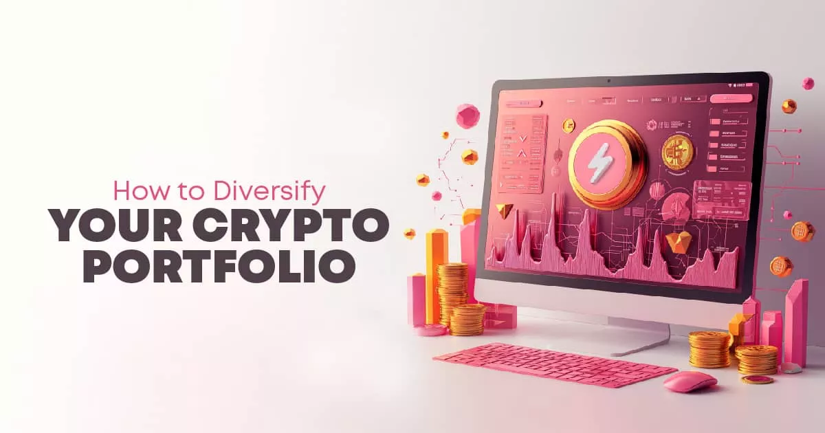 How to Diversify Your Crypto Portfolio?